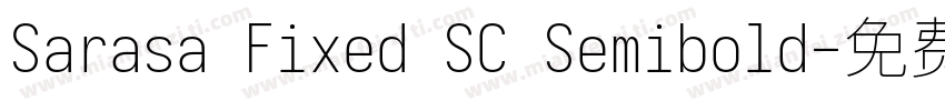 Sarasa Fixed SC Semibold字体转换